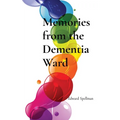 Memories from the Dementia Ward: Large Print Edition - Paperback