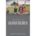 The Gift of Grandchildren - Paperback