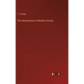 The Abominations of Modern Society - Hardcover