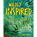 Wildly Inspired: Tap the Creative Power of Nature - Paperback