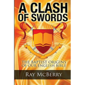A Clash of Swords: The Baptist Origins of our English Bible - Paperback