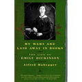 My Wars Are Laid Away in Books: The Life of Emily Dickinson - Paperback