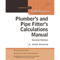 Plumber's and Pipe Fitter's Calculations Manual - Paperback