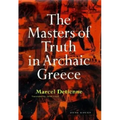 The Masters of Truth in Archaic Greece - Paperback