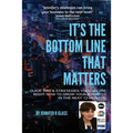 It's the Bottom Line That Matters: Quick Tips & Strategies You Can Use Right Now to Grow Your Business in the Next 12-Months - Paperback
