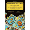 The Rider-Waite Tarot illustrated -The Pictorial Key to the Tarot: Being fragments of a Secret Tradition under the Veil of Divination - Paperback
