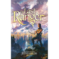 The Last Ranger: Ranger of the Titan Wilds, Book 1 - Paperback