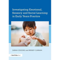 Investigating Emotional, Sensory and Social Learning in Early Years Practice - Paperback