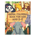 animal coloring book for kids ages 8-12: 50 great animal coloring picture collections. - Paperback