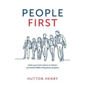 People First: Unite your tech teams to deliver successful M&A integration projects - Paperback