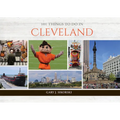 101 Things to Do in Cleveland - Hardcover