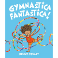 Gymnastica Fantastica! - Hardcover