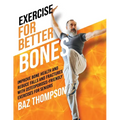 Exercise for Better Bones: Improve Bone Health and Reduce Falls and Fractures With Osteoporosis-Friendly Exercises for Seniors - Paperback