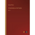 A Commentary on the Psalms: Vol. II - Paperback