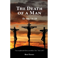 The Death of a Man: The "Key" to Life - Paperback