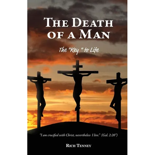 The Death of a Man: The "Key" to Life - Paperback