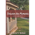 Between the Moments: A Pine Valley Novel - Paperback