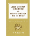 Jesus's Sermon on the Mount and His Confrontation with the World: A Study of Matthew 5-10 - Paperback