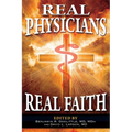 Real Physicians Real Faith - Paperback