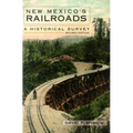 New Mexico's Railroads: A Historical Survey - Paperback