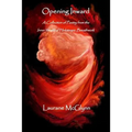 Opening Inward: A Collection of poetry from the Inner World of Holotropic Breathwork - Paperback