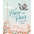 A Pigeon in Paris: Petite Takes Flight - Hardcover