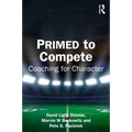 Primed to Compete: Coaching for Character - Paperback