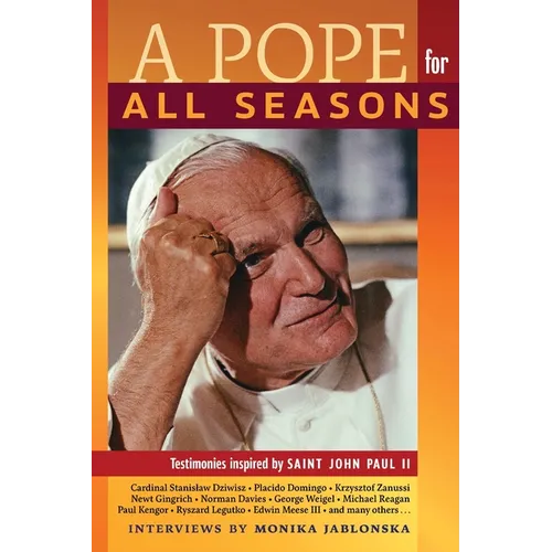 A Pope for All Seasons: Testimonies Inspired by Saint John Paul II - Paperback