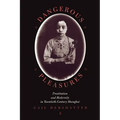 Dangerous Pleasures: Prostitution and Modernity in Twentieth-Century Shanghai - Paperback