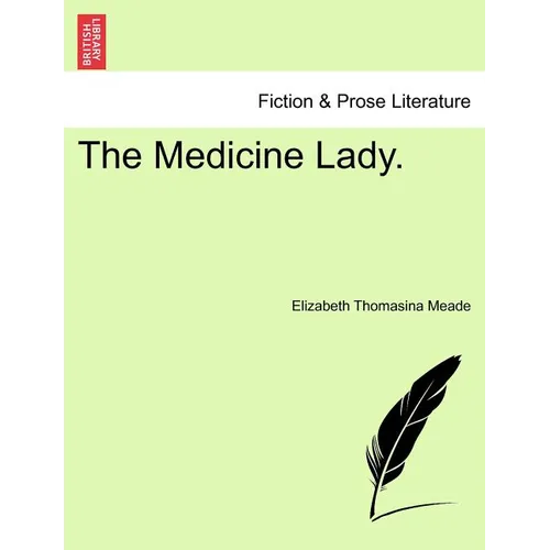 The Medicine Lady. - Paperback