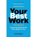 Your Best Work: Create the Working Life That's Right for You - Paperback