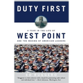 Duty First: A Year in the Life of West Point and the Making of American Leaders - Paperback