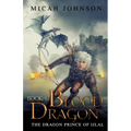 Blood Dragon (Book 1): The Dragon Prince of Ijlal - Paperback