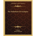 The Definition Of Asclepios - Paperback