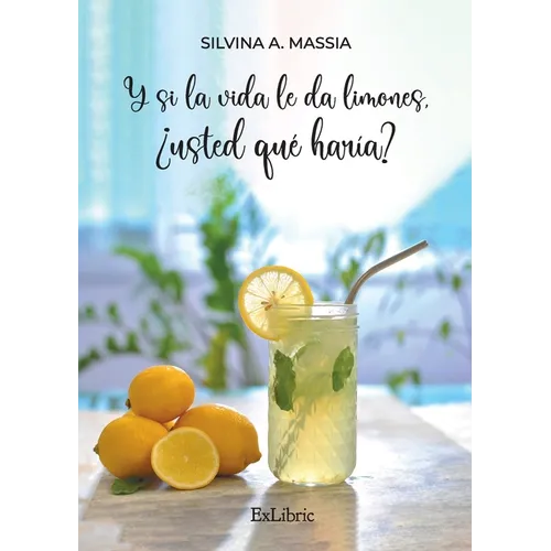 Y si la vida le da limones, ¿usted qué haría? - Paperback