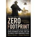 Zero Footprint: The True Story of a Private Military Contractor's Covert Assignments in Syria, Libya, and the World's Most Dangerous Places - Paperback