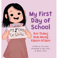 My First Day of School - Kuv Thawj Nub Moog Kawm Ntawv: Green Hmong - Hardcover