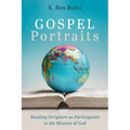 Gospel Portraits: Reading Scripture as Participants in the Mission of God - Hardcover