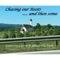 Chasing Our Roots: .... and then some - Hardcover