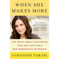 When She Makes More: The Truth About Navigating Love and Life for a New Generation of Women - Paperback