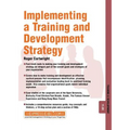 Implementing a Training and Development Strategy: Training and Development 11.8 - Paperback
