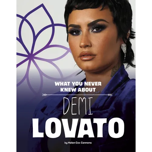 What You Never Knew about Demi Lovato - Paperback