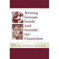Writing Groups Inside and Outside the Classroom - Paperback