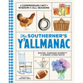 The Southerner's Y'Allmanac: A Compendium of Wit & Wisdom for All Seasons - Hardcover