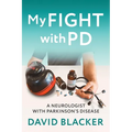 My FIGHT with PD: A Neurologist with Parkinson's Disease - Paperback
