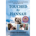 Touched by Hannah: A man with cancer. His one pound newborn. And their fight for life. - Paperback