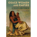 Osage Women and Empire: Gender and Power - Paperback