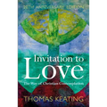 Invitation to Love 20th Anniversary Edition: The Way of Christian Contemplation - Paperback
