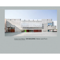 Josep Lluís Mateo: On Building: Matter and Form - Hardcover
