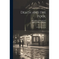 Death and the Fool; a Drama in one Act - Paperback